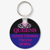 Queens-Aren't-Chosen keychains by NdiAce Queens-Aren't-Chosen keychains