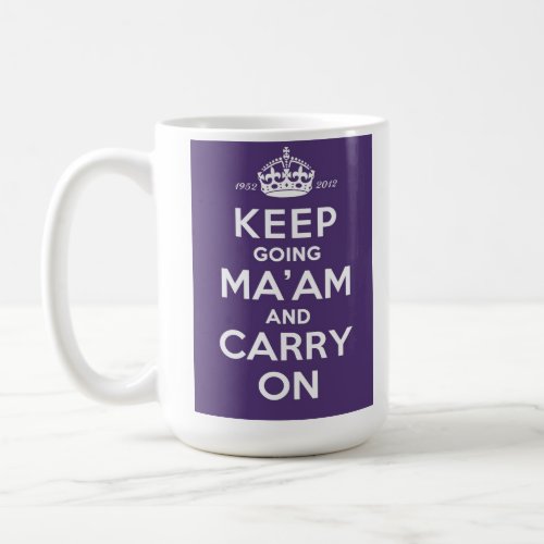 Queen's Diamond Jubilee Mug - Keep Going Ma'am mugs