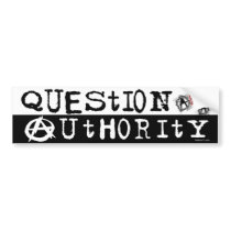 Question Authority At Bumper Sticker bumper stickers by Method77 Question Authority At Bumper Sticker bumper stickers