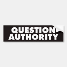 Question Authority - Black B Bumper Stickers