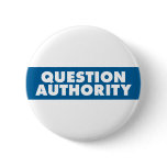 Question Authority - Blue Pin