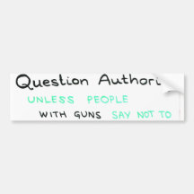 question authority bumper sticker