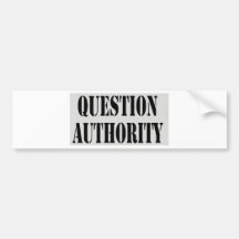 Question Authority Bumper Stickers