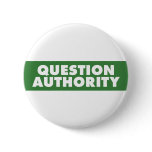 Question Authority - Green Buttons