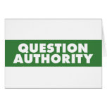 Question Authority - Green Greeting Card