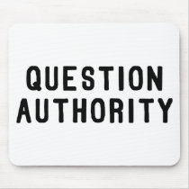 Question Authority Mouse Pads