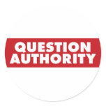 Question Authority - Red! Round Stickers