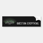 Question Everything Bumper Sticker