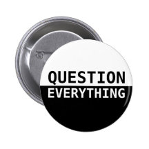 Question Everything Pinback Buttons