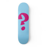 Question Mark ? Skate Deck