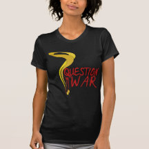 Question War Shirt