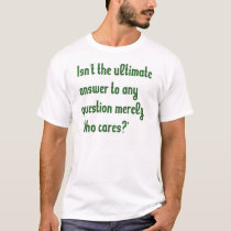 Questions and answers t-shirts by Thealmightytreegod Questions and answers t-shirts