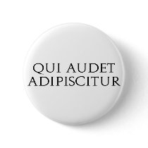 Qui Audet Adipiscitur Pins