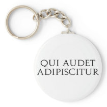 Qui Audet Adipiscitur Key Chains
