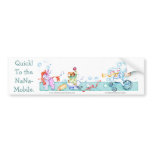 Quick! To the NaNa-Mobile Bumper Stickers