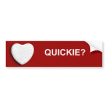 QUICKIE BUMPER STICKER