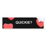QUICKIE BUMPER STICKER