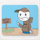 Quicksand Mouse Pad