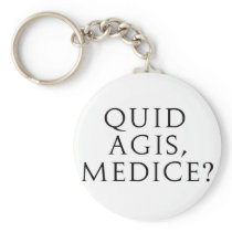 Quid Agis, Medice? Key Chain