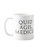 Quid Agis, Medice? mugs