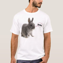 Quiet like a bunny t-shirts