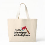 Quiet Neighbor Big Freezer Canvas Bag