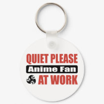 Quiet Please Anime Fan At Work keychains