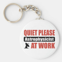 Quiet Please Astrophysicist At Work Key Chains