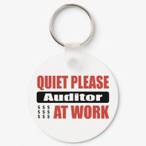 Quiet Please Auditor At Work keychains