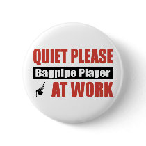 Quiet Please Bagpipe Player At Work Pin