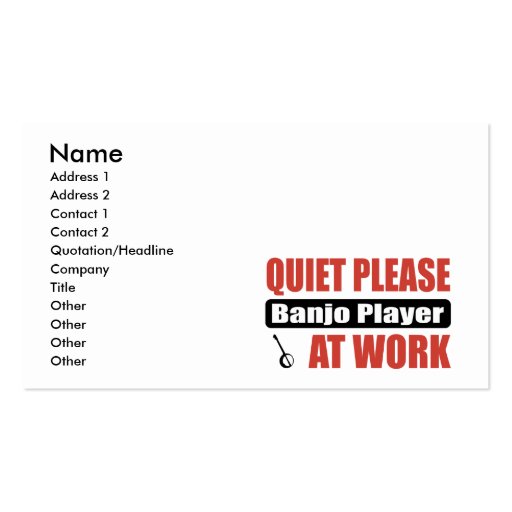 Quiet Please Banjo Player At Work Business Card Templates (front side)