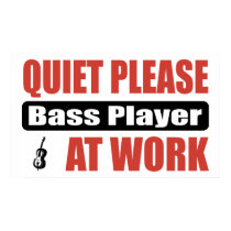 Quiet Please Bass Player At Work posters
