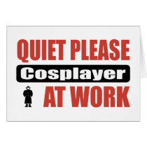 Quiet Please Cosplayer At Work Greeting Cards