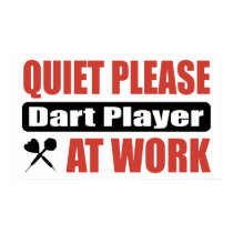 Quiet Please Dart Player At Work posters by busybrain Quiet Please Dart Player At Work posters