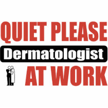 Quiet Please Dermatologist At Work photo sculptures