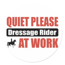 Quiet Please Dressage Rider At Work stickers