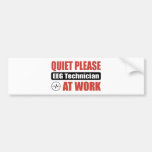 Quiet Please EEG Technician At Work Bumper Stickers