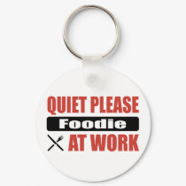 Quiet Please Foodie At Work keychains