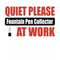Quiet Please Fountain Pen Collector At Work t-shirts