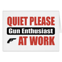 Quiet Please Gun Enthusiast At Work Greeting Cards