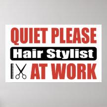 Quiet Please Hair Stylist At Work Print