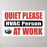 Quiet Please HVAC Person At Work posters