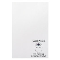 Quiet Please: I'm forming neural pathways stationery