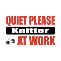 Quiet Please Knitter At Work posters