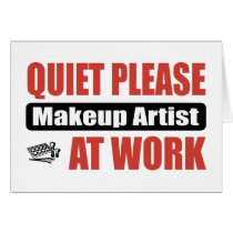Quiet Please Makeup Artist At Work Greeting Card