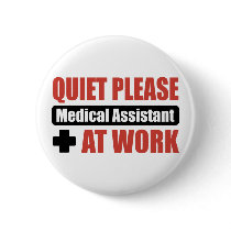 Quiet Please Medical Assistant At Work Button