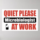 Quiet Please Microbiologist At Work Print
