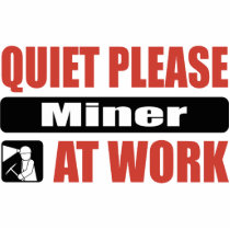 Quiet Please Miner At Work photo sculptures by busybrain Quiet Please Miner At Work photo sculptures