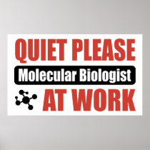 Quiet Please Molecular Biologist At Work Print