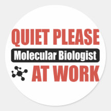 Quiet Please Molecular Biologist At Work Sticker